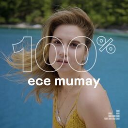 Cover of playlist 100% Ece Mumay