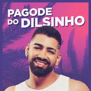 Pagode do Dilsinho - As Melhores – Dilsinho Mp3 download