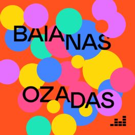 Cover of playlist Baianas Ozadas