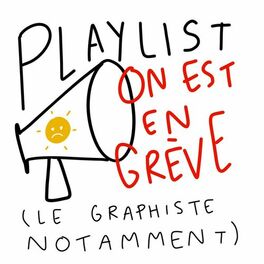 Cover of playlist EN GRÈVE !!!