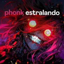 Cover of playlist Phonk Estralando