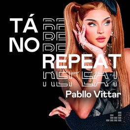 Cover of playlist Tá no Repeat - Pabllo Vittar