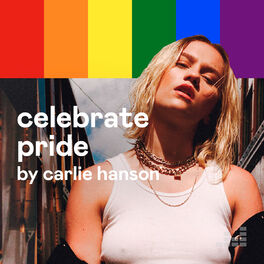 Cover of playlist Celebrate Pride by Carlie Hanson