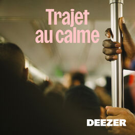Cover of playlist Trajet au calme