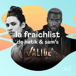 Cover of playlist La Fraîchlist Validé de Hatik & Sam's