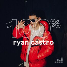 Cover of playlist 100% Ryan Castro