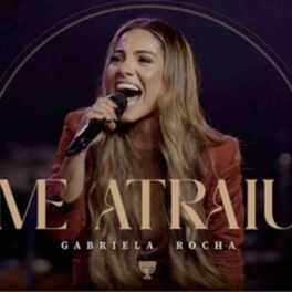Cover of playlist ME ATRAIU - GABRIELA ROCHA