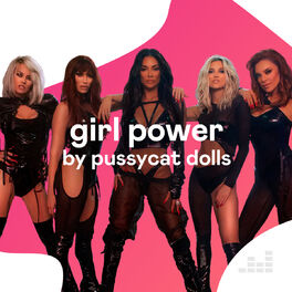 Cover of playlist Girl Power by The Pussycat Dolls