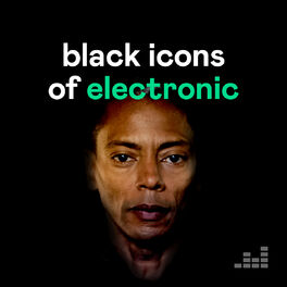 Cover of playlist Black Icons of Electronic