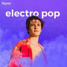 Cover of playlist Electro Pop, Electro Hits, Electro Chill, Electron