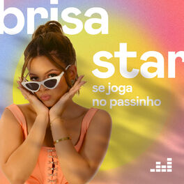 Cover of playlist Se Joga no Passinho por Brisa Star