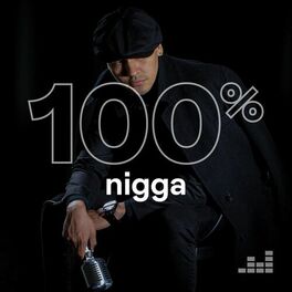 Cover of playlist 100% Nigga
