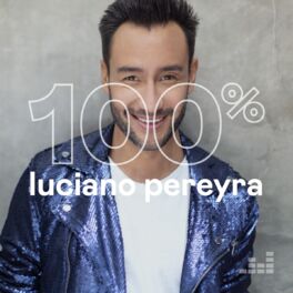 Cover of playlist 100% Luciano Pereyra