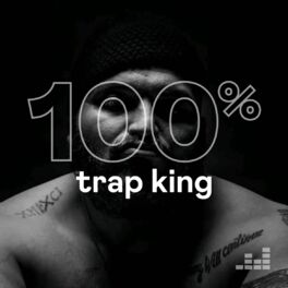 Cover of playlist 100% Trap King