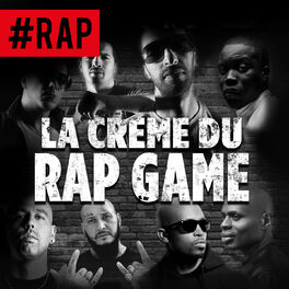 Cover of playlist #RAP - La Crème du Rap Game