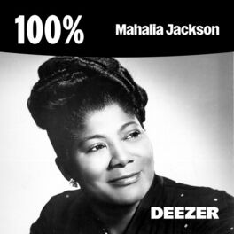 Cover of playlist 100% Mahalia Jackson