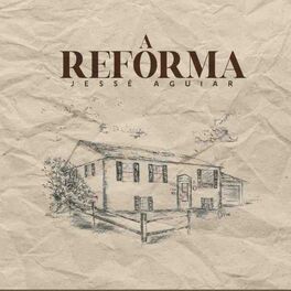 Cover of playlist A Reforma - Jessé Aguiar