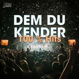 Cover of playlist Dem Du Kender - 100% Hits