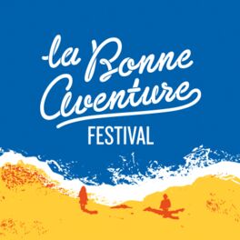 Cover of playlist FESTIVAL LA BONNE AVENTURE 2018