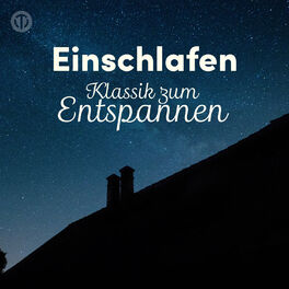 Cover of playlist Einschlafen | Sleep - Klassik zum Entspannen