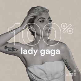 100% Lady Gaga