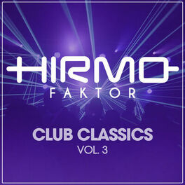 Cover of playlist Hirmo Faktor Club Classics vol. 3