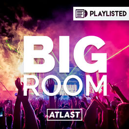 Cover of playlist Big Room House & EDM