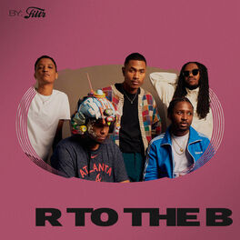 Cover of playlist R TO THE B