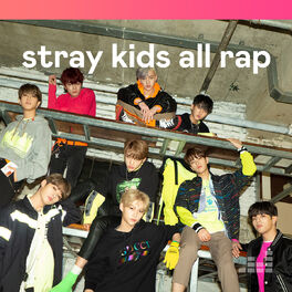 Cover of playlist Stray Kids All Rap
