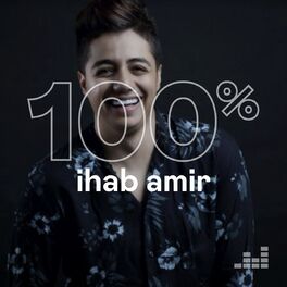 Cover of playlist 100% Ihab Amir
