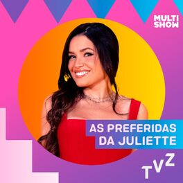 Cover of playlist AS PREFERIDAS DA JULIETTE ✨  TVZ 2021