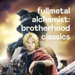 Cover of playlist Fullmetal Alchemist: Brotherhood Classics