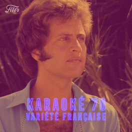 Cover of playlist Karaoke 70 : Variété Française