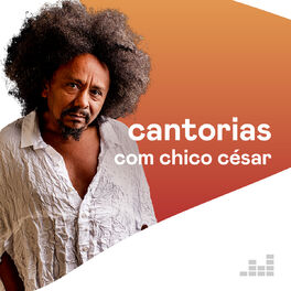 Cover of playlist Cantorias com Chico César