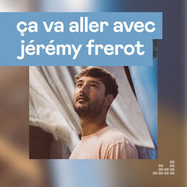 Cover of playlist Ça va aller avec Jérémy Frerot