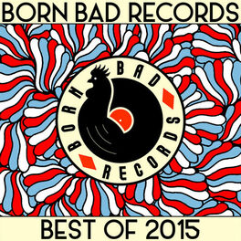 Cover of playlist BORN BAD BEST OF 2015