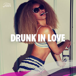 Cover of playlist DRUNK IN LOVE