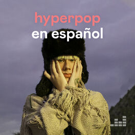 Cover of playlist Hyperpop en Español