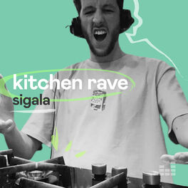 Cover of playlist Kitchen Rave By Sigala