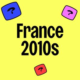 Cover of playlist France 2010s