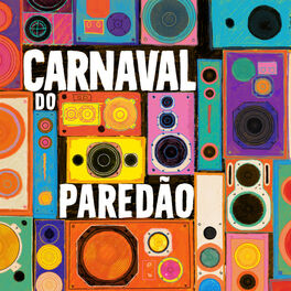 Cover of playlist Carnaval 2022 | Carnaval do Paredão | Mais Tocadas