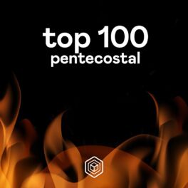 Cover of playlist TOP 100 Pentecostal - 2022