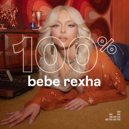 Cover of playlist 100% Bebe Rexha
