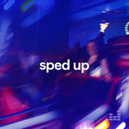 sped up