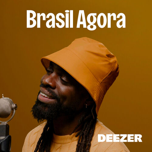 Playlist Brasil Agora | Ouvir Na Deezer