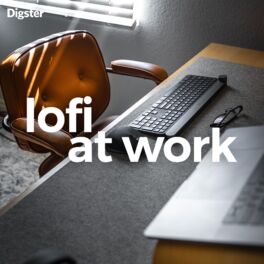 Cover of playlist Lofi at Work, playlist lofi pour travailller