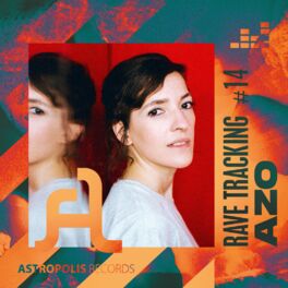 Cover of playlist Rave Tracking #14 : Azo