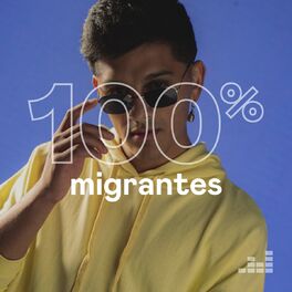 Cover of playlist 100% Migrantes