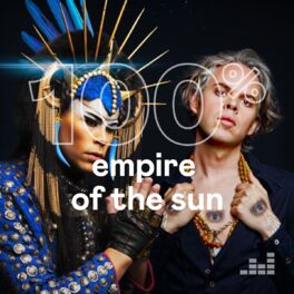 Cover of playlist 100% Empire Of The Sun