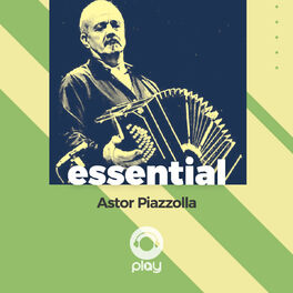 Cover of playlist essential Astor Piazzolla